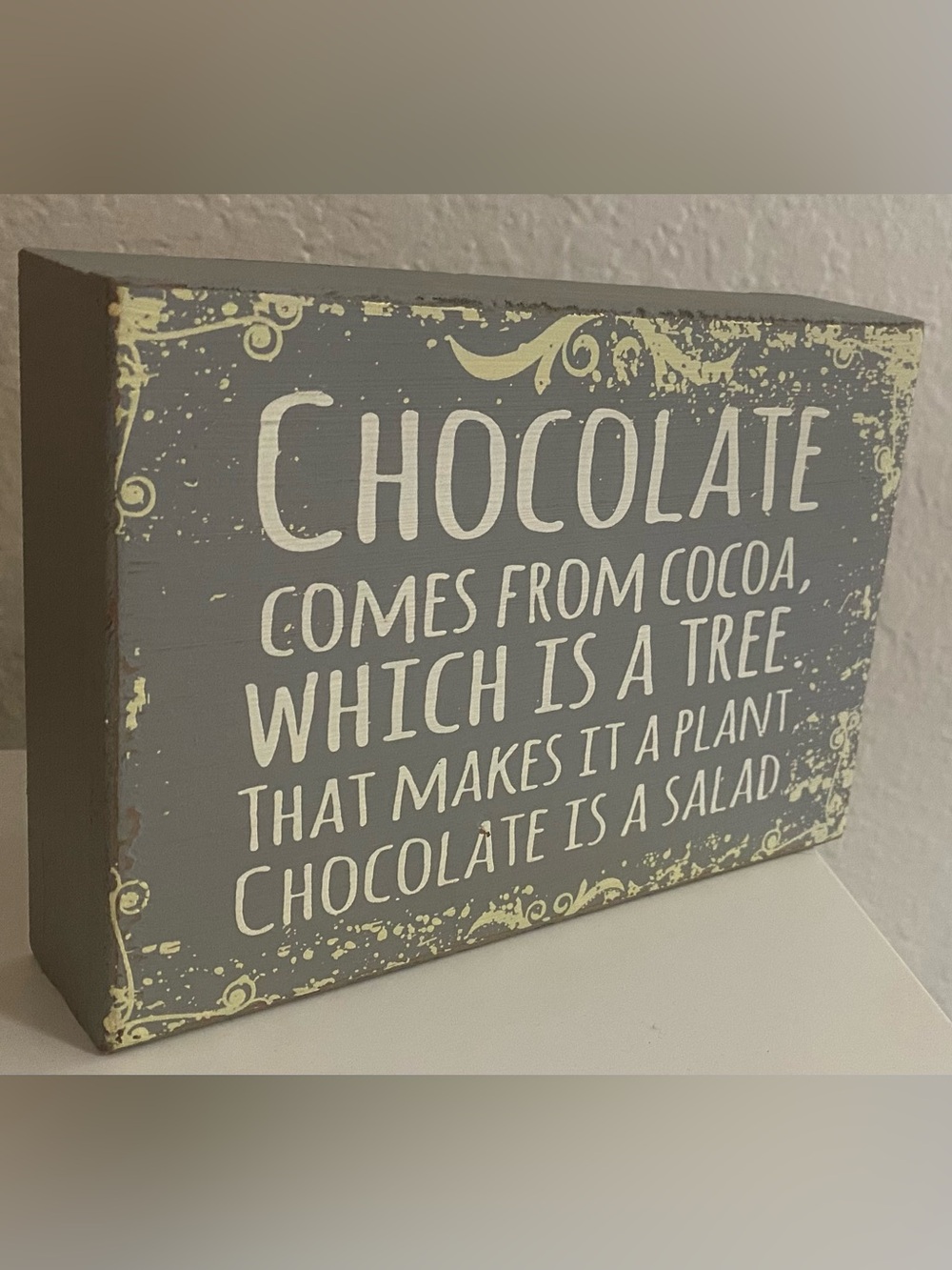 Chocolate is a Salad Sign Decor - Gray and Cream Typography
